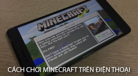 Cách chơi Minecraft 1.21 APK trên điện thoại Android, iOS mới nhất 2024
