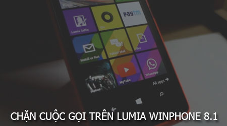 Chặn cuộc gọi trên điện thoại Lumia Windows Phone 8.1