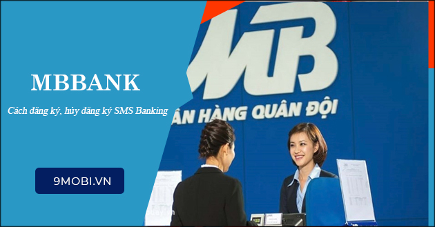SMS Banking MBBank là gì? Cách đăng ký, huỷ