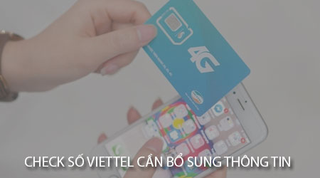 Cách kiểm tra số điện thoại Viettel có phải bổ sung thông tin chặn một chiều hay không