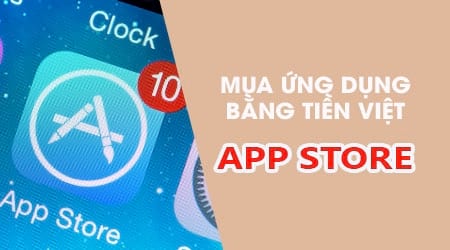 Cách mua ứng dụng bằng tiền Việt trên App Store