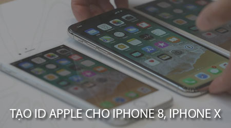 Cách tạo ID Apple cho iPhone 8, iPhone X, tài khoản iTunes