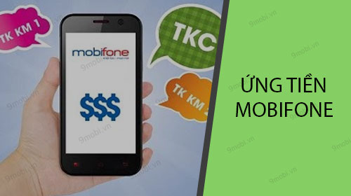 Cách ứng tiền Mobifone bằng tin nhắn