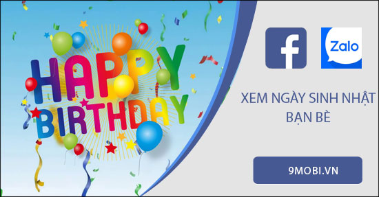 Cách xem ngày sinh nhật bạn bè trên Facebook, Zalo