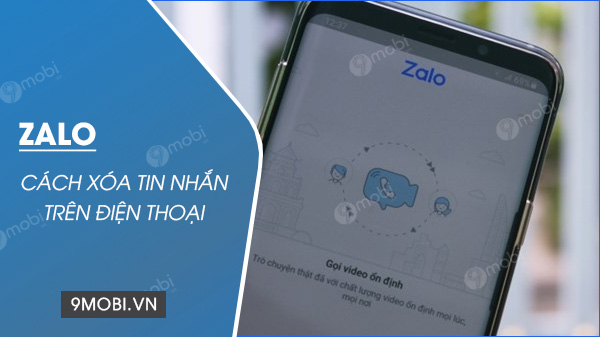 Cách xóa tin nhắn Zalo trên điện thoại