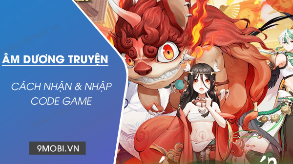 Code game Âm Dương Truyện Mobile