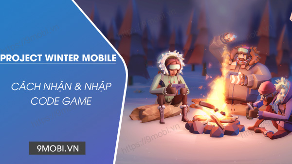 Code game Project Winter Mobile mới nhất