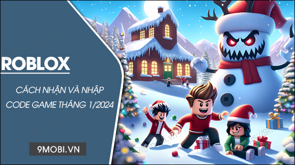 Code game Roblox tháng 1/2024 mới nhất và cách nhập