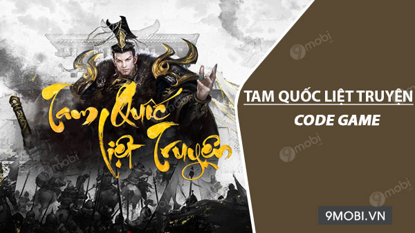 Code game Tam Quốc Liệt Truyện