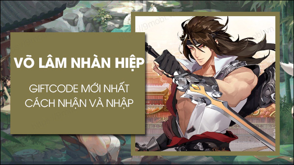 Full Code game Võ Lâm Nhàn Hiệp VNG mới nhất