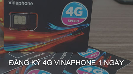 Đăng ký 4G Vinaphone 1 ngày