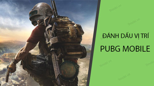 Đánh dấu vị trí đồ trong PUBG Mobile