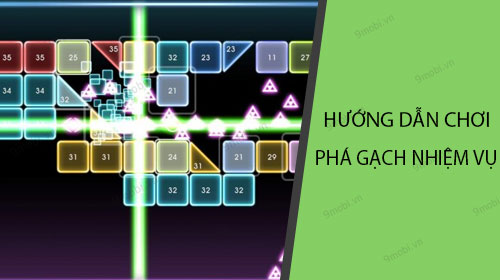 Hướng dẫn chơi game Phá Gạch Nhiệm Vụ