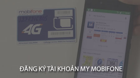 Hướng dẫn đăng ký tài khoản My Mobifone