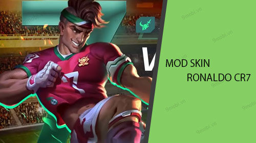 Hướng dẫn MOD skin RONALDO CR7 Liên Quân Mobile