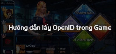 Chiến Dịch Huyền Thoại - Cách lấy Open ID