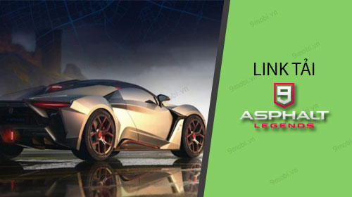 Link tải Asphalt 9 cho điện thoại ở đâu?