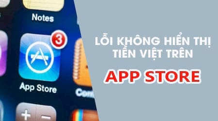 Sửa lỗi ứng dụng không hiển thị giá tiền Việt trên App Store