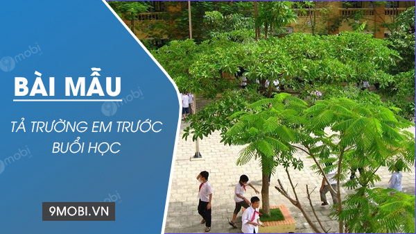 Tả trường em trước buổi học