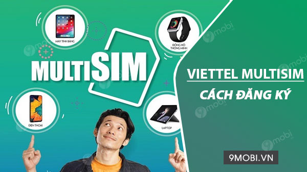 Viettel MultiSIM là gì?