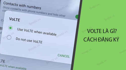 VoLTE là gì? Cách đăng ký dịch vụ VoLTE mạng Viettel