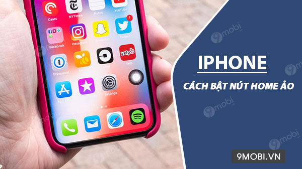 Bật nút Home ảo trên iPhone