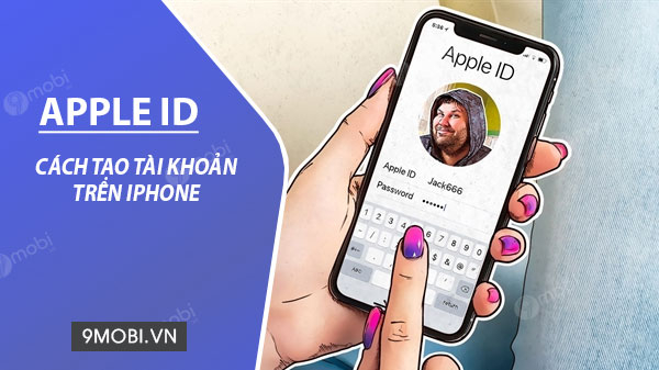 Cách tạo ID Apple bằng iPhone