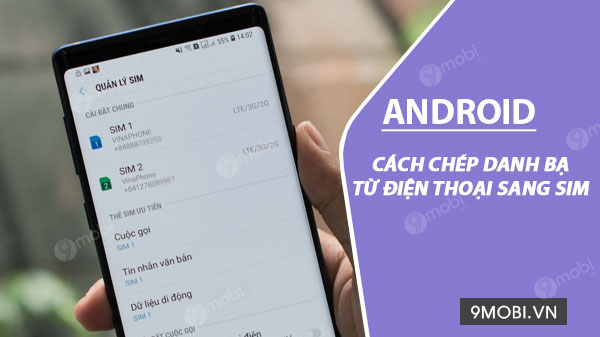 Chép danh bạ từ máy sang sim trên điện thoại Android