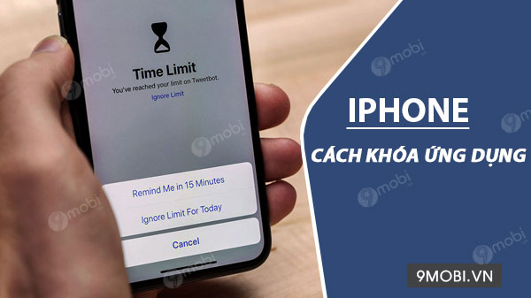 Cách khóa ứng dụng trên iPhone, tạo mật khẩu cho trò chơi