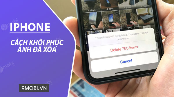 Cách khôi phục ảnh đã xóa trên điện thoại iPhone đơn giản, hiệu quả nhất