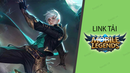 Link tải Mobile Legends Bang Bang VNG về điện thoại Android, iPhone