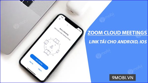 Link tải ZOOM Cloud Meetings cho Android, iOS