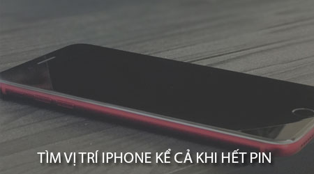 Tìm vị trí iPhone kể cả khi hết pin