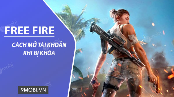 Cách mở tài khoản Free Fire bị khóa