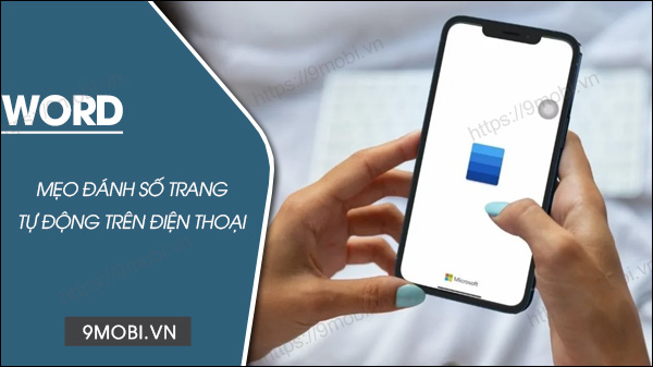 Cách đánh số trang trong Word trên điện thoại Android, iPhone