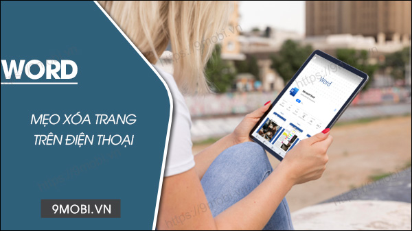 Cách xóa trang trong Word trên điện thoại Android và iPhone