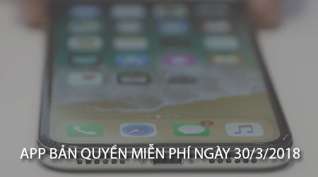 App bản quyền miễn phí 30/3/2018 cho iPhone, iPad