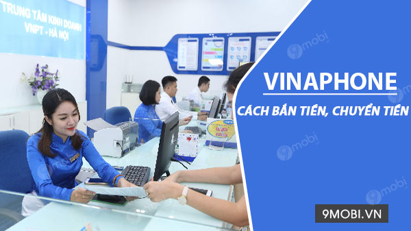 cach ban tien mang vinaphone 