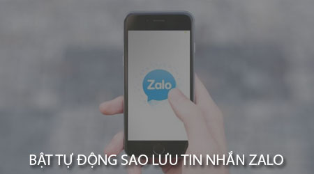 bat tu dong sao luu tin nhan zalo tren iphone va android