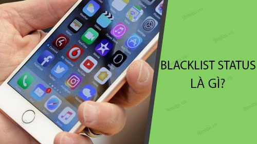 blacklist status khi check imei iphone co nghia la gi