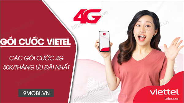 Các gói cước Viettel 50k/tháng ưu đãi nhất, cú pháp đăng ký