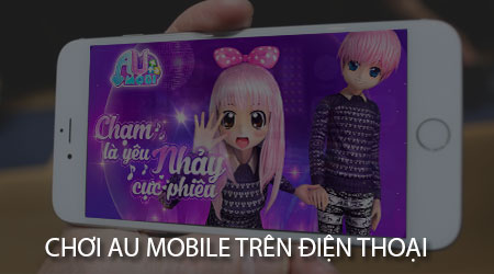 cach choi au mobile tren dien thoai