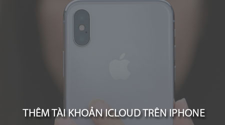 cach them tai khoan icloud tren iphone ipad