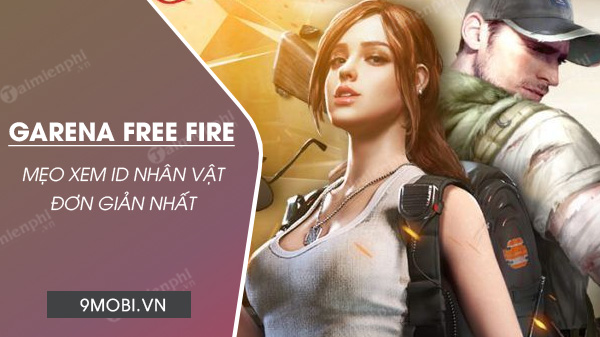 cach xem id free fire lay id nhan vat free fire