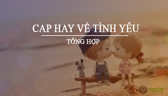 Cap hay về tình yêu