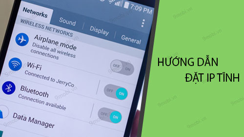 huong dan cach dat ip tinh tren dien thoai android