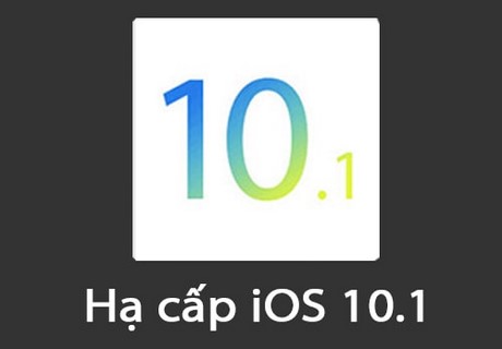 Hướng dẫn hạ cấp iOS 10.1 xuống iOS 10.0.2