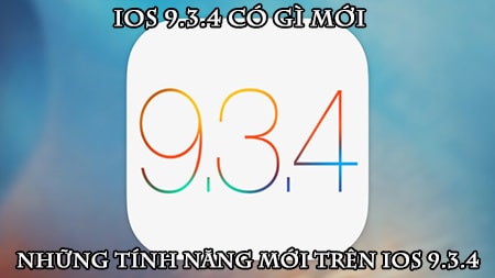 ios 9.3.4 co gi moi