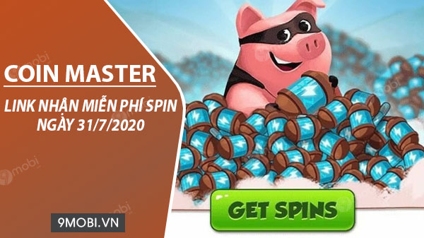 Link kiếm Spin Coin Master Free ngày 31/7/2020