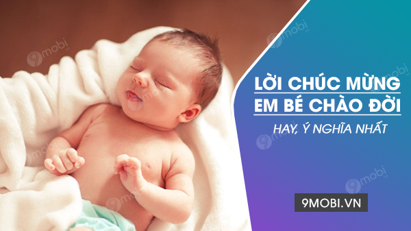 Lời chúc mừng em bé chào đời